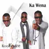 Kool Kruze - Ka Wena - Single